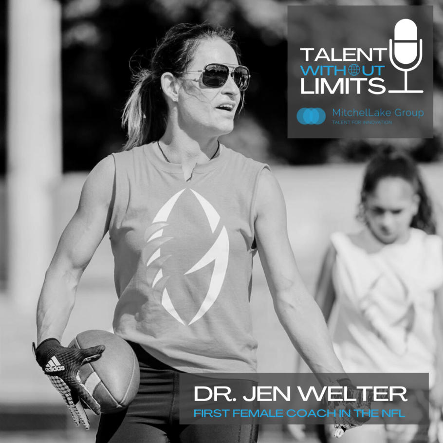 PODCAST Talent Without Limits: Exploring sports and business with Pioneering NFL coach, and Athlete, Dr. Jen Welter
