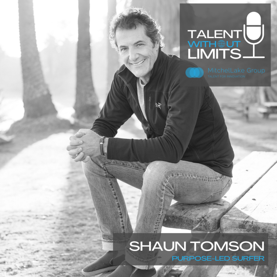 PODCAST Talent Without Limits: Decoding the power of ‘I Will’ with World Surfing Champion, Entrepreneur and best-selling Author, Shaun Tomson